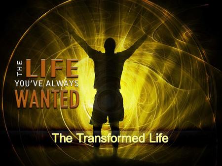What is the life the life you’ve always wanted?
