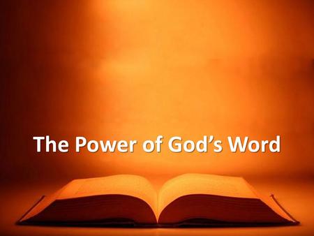 The Power of God’s Word.