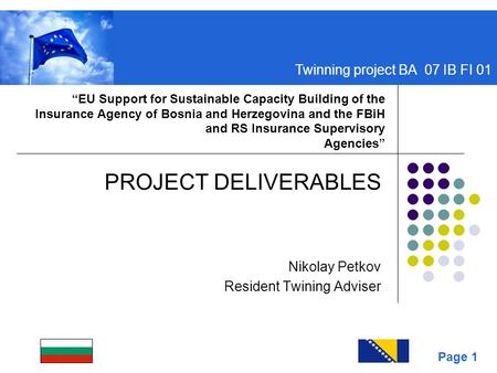 Page 1 “EU Support for Sustainable Capacity Building of the Insurance Agency of Bosnia and Herzegovina and the FBiH and RS Insurance Supervisory Agencies”