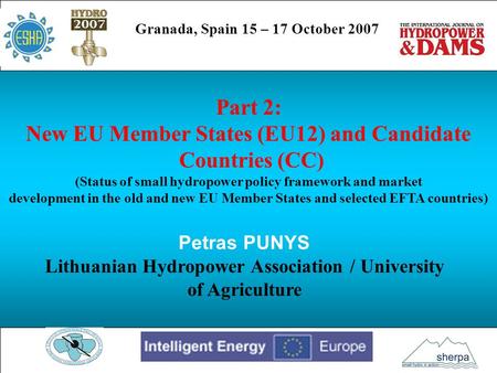 Part 2: New EU Member States (EU12) and Candidate Countries (CC) (Status of small hydropower policy framework and market development in the old and new.