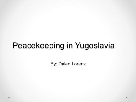 Peacekeeping in Yugoslavia