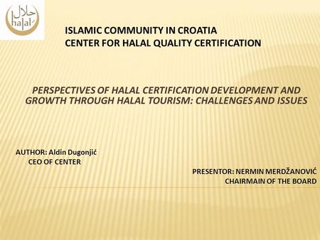 ISLAMIC COMMUNITY IN CROATIA CENTER FOR HALAL QUALITY CERTIFICATION