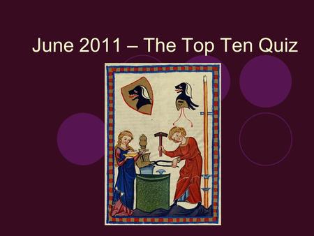 June 2011 – The Top Ten Quiz.