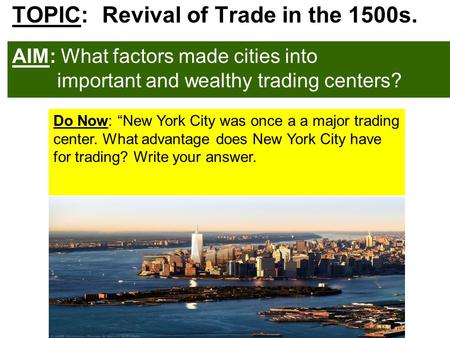 TOPIC: Revival of Trade in the 1500s.