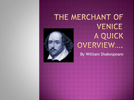 By William Shakespeare. Picture - Shylock After The Trial. The vengeful, money lender runs away from a group of sneering children. The Merchant of Venice.