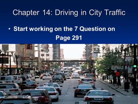 Chapter 14: Driving in City Traffic