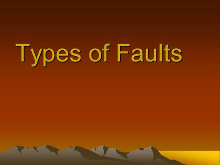 Types of Faults.