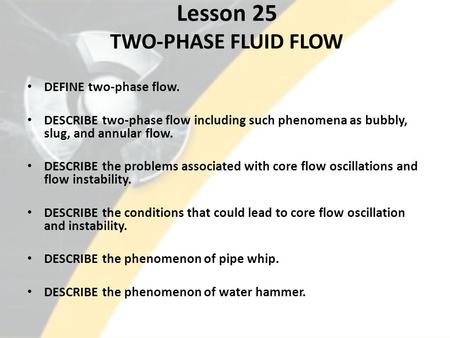Lesson 25 TWO-PHASE FLUID FLOW