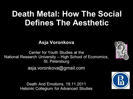 Asja Voronkova Center for Youth Studies at the National Research University – High School of Economics, St. Petersburg Death And.