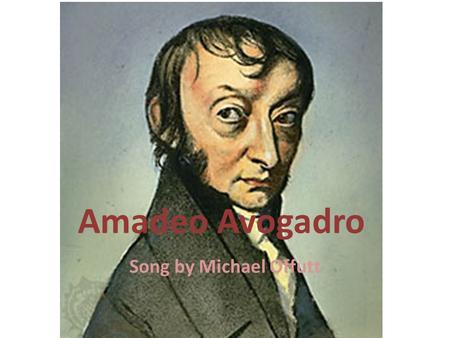 Amadeo Avogadro Song by Michael Offutt.