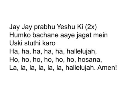 Jay Jay prabhu Yeshu Ki (2x)