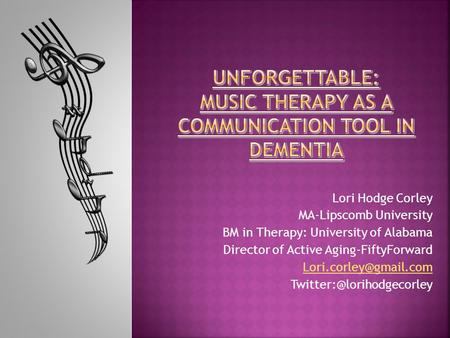 Lori Hodge Corley MA-Lipscomb University BM in Therapy: University of Alabama Director of Active Aging-FiftyForward