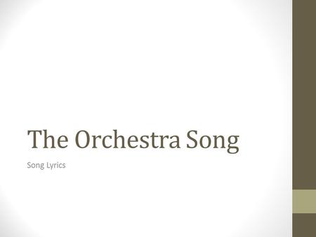 The Orchestra Song Song Lyrics.
