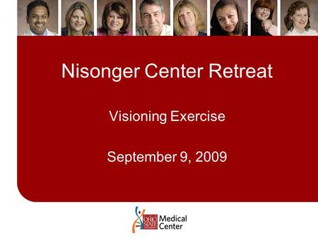 Nisonger Center Retreat Visioning Exercise September 9, 2009.