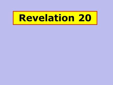 Revelation 20. Rev. 20:1 And I saw an angel come down from heaven, having the key of the bottomless pit and a great chain in his hand. Gr.”abusson”= deep.