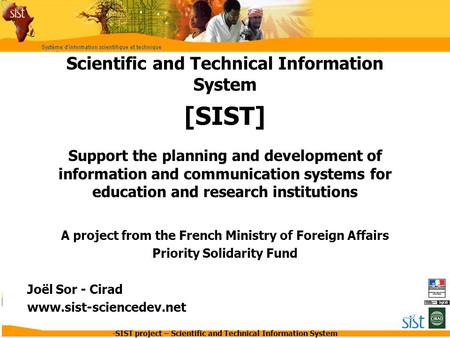 -SIST project – Scientific and Technical Information System Scientific and Technical Information System [SIST] Support the planning and development of.