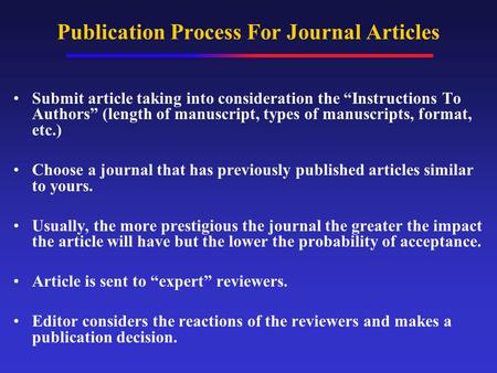 Publication Process For Journal Articles Submit article taking into consideration the “Instructions To Authors” (length of manuscript, types of manuscripts,