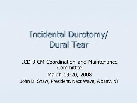 Incidental Durotomy/ Dural Tear