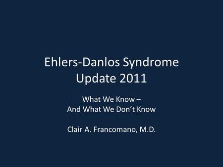 Ehlers-Danlos Syndrome Update 2011
