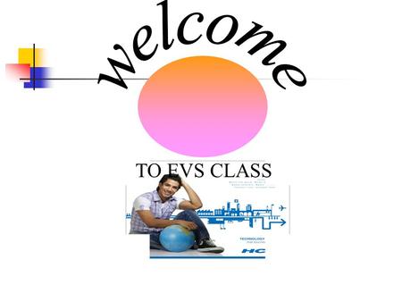 TO EVS CLASS CLASS V EVS presented by:- Virender Singh Verma.