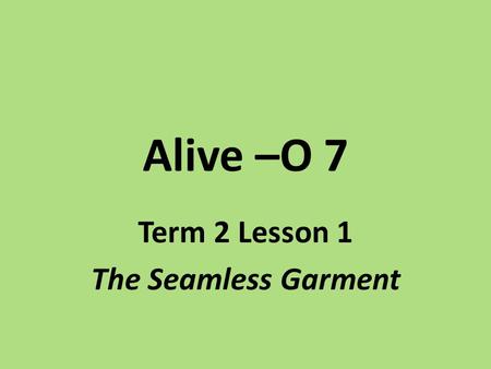 Term 2 Lesson 1 The Seamless Garment