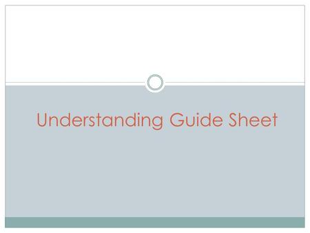Understanding Guide Sheet. Grain Line  Indicates the placement of pattern piece on the fabric grain. Grain line must be placed exactly parallel to the.