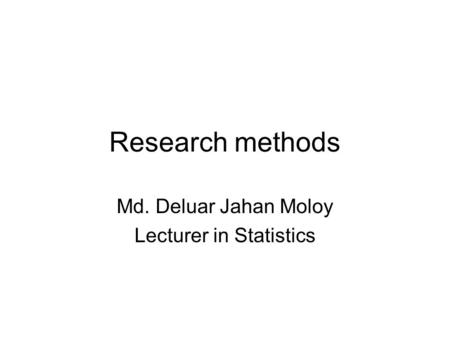 Md. Deluar Jahan Moloy Lecturer in Statistics