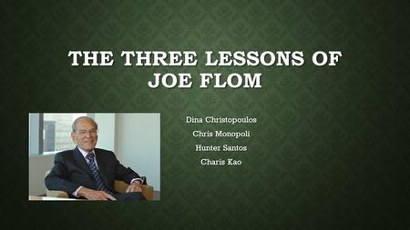 The Three Lessons Of Joe Flom
