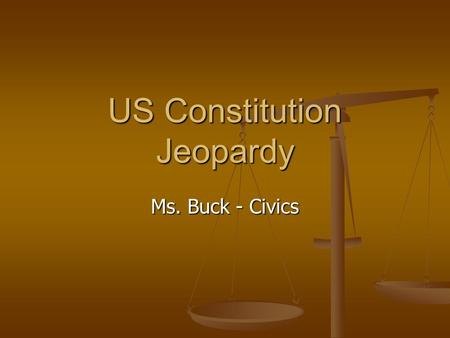 US Constitution Jeopardy Ms. Buck - Civics. The Articles The Principles The Bill of Rights Criminal Rights I Plead the Fifth 100 200 300 400 500.