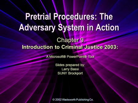 Pretrial Procedures: The Adversary System in Action