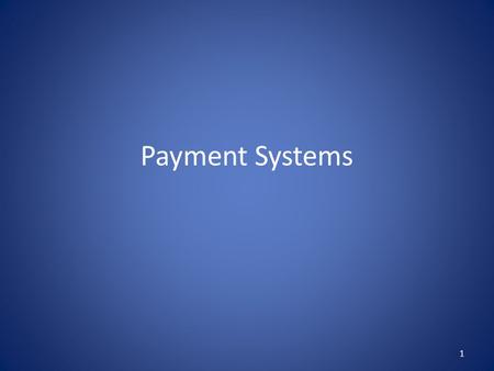 Payment Systems 1. Electronic Payment Schemes Schemes for electronic payment are multi-party protocols Payment instrument modeled by electronic coin that.