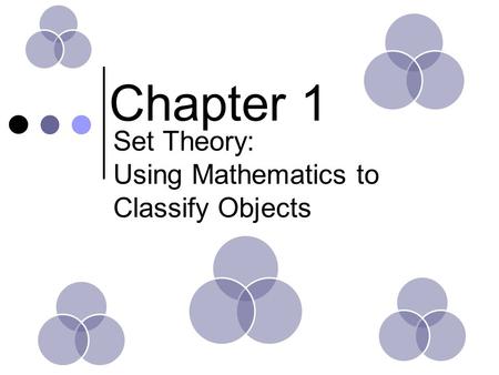 Set Theory: Using Mathematics to Classify Objects