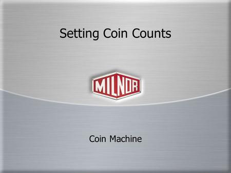 Setting Coin Counts Coin Machine. If you have a 7 formula machine made after about 2000 and your processor card looks similar to this, then use this procedure.