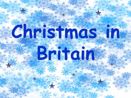 Christmas in Britain Christmas in Great Britain is celebrated on the 25 th of December. It is a religious holiday devoted to the birth of Jesus Christ.