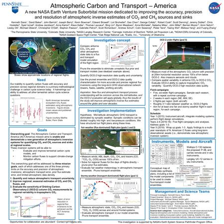 Atmospheric Carbon and Transport – America A new NASA Earth Venture Suborbital mission dedicated to improving the accuracy, precision and resolution of.
