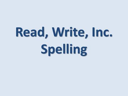 Read, Write, Inc. Spelling. Who wrote the scheme? Ruth Miskin is one of the UK’s leading authorities on teaching children to read. An experienced former.