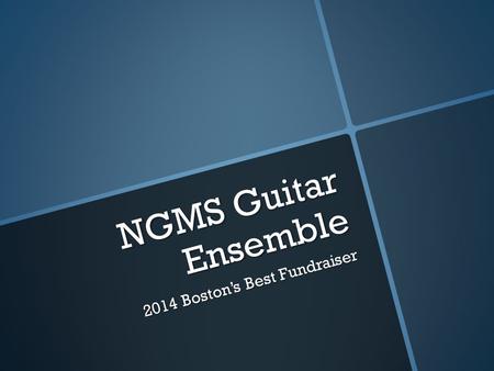 NGMS Guitar Ensemble 2014 Boston’s Best Fundraiser.