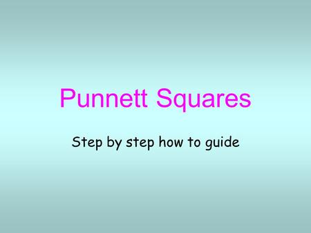 Punnett Squares Step by step how to guide. Putting it together Alleles represented by letters –Capital letters = dominant (T) –Lowercase letters = recessive.