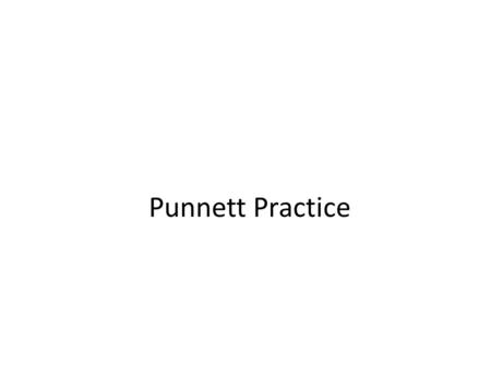 Punnett Practice. 2 Genetic Practice Problems copyright cmassengale.