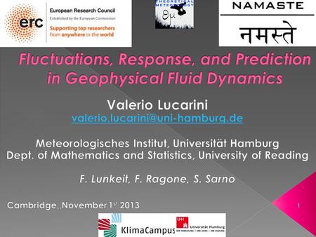 1.  What makes it so difficult to model the geophysical fluids? › Some gross mistakes in our models › Some conceptual/epistemological issues  What is.