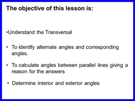 The objective of this lesson is: