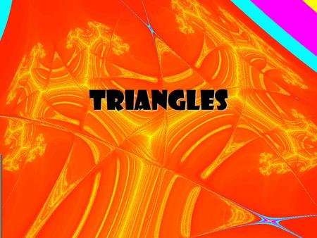 Triangles. A triangle is a polygon with three sides.