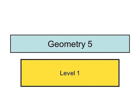 Geometry 5 Level 1. Interior angles in a triangle.