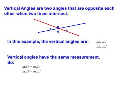 In this example, the vertical angles are: