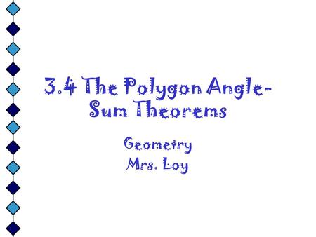 3.4 The Polygon Angle-Sum Theorems