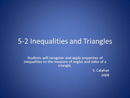 5-2 Inequalities and Triangles