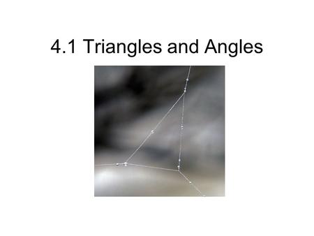 4.1 Triangles and Angles.