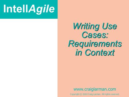 Writing Use Cases: Requirements in Context