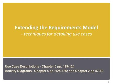 Extending the Requirements Model - techniques for detailing use cases