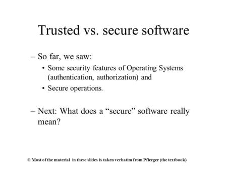 Trusted vs. secure software